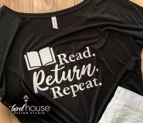 Read Return Repeat, Funny Shirt, Reading Custom Any Color or style